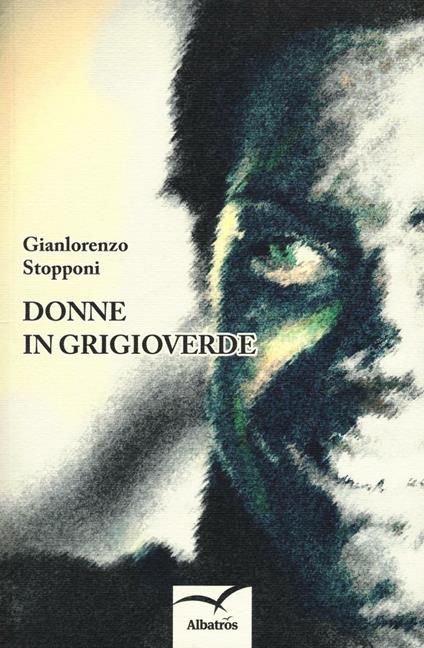 Donne in grigioverde - Gianlorenzo Stopponi - copertina