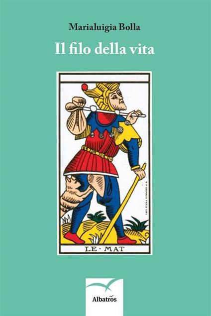 Il filo della vita - Marialuigia Bolla - ebook