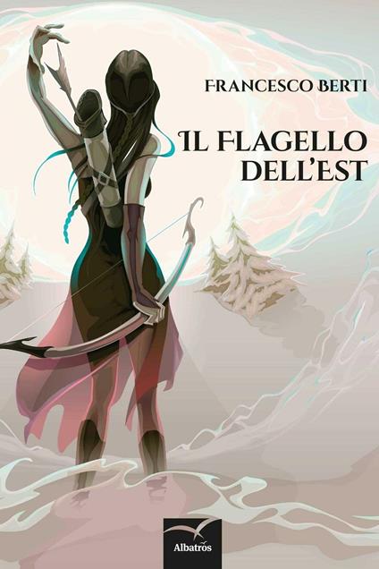 Il flagello dell'est - Francesco Berti - ebook