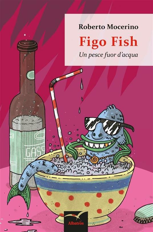 Figo Fish. Un pesce fuor d'acqua - Roberto Mocerino - ebook
