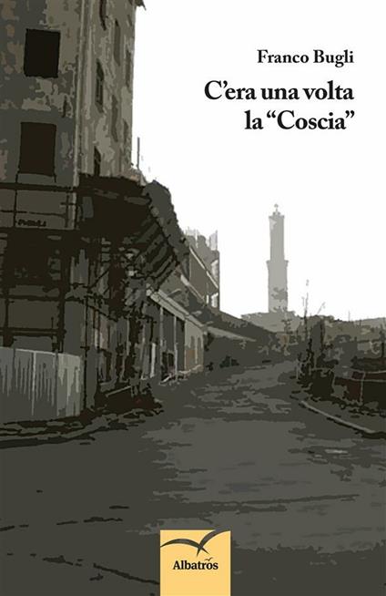 C'era una volta la «Coscia» - Franco Bugli - ebook