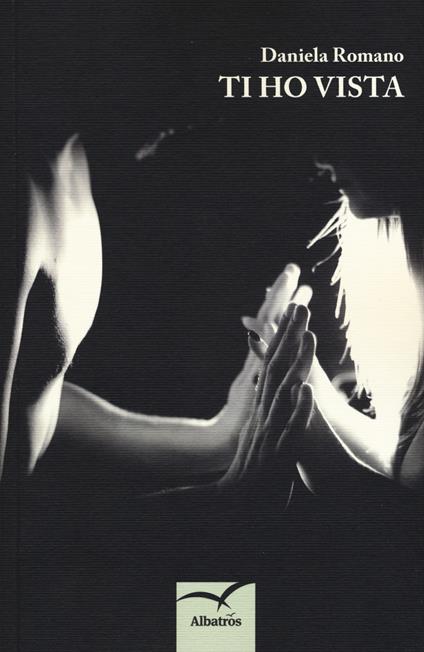 Ti ho vista - Daniela Romano - copertina