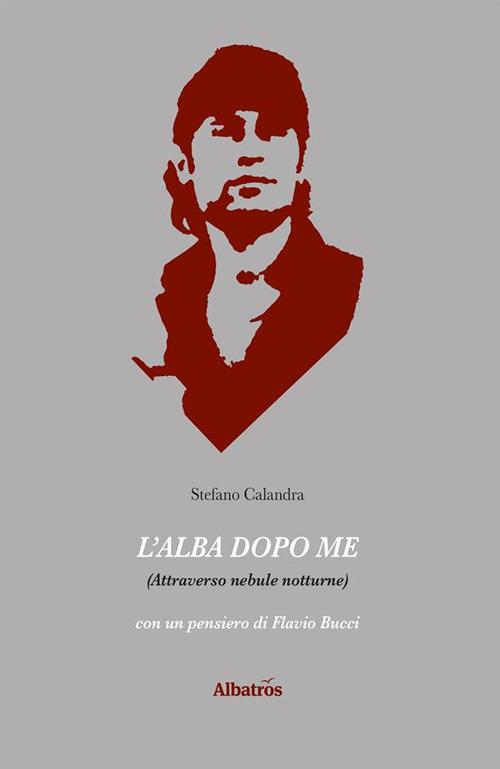 L' alba dopo me - Stefano Calandra - ebook