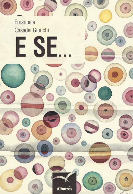 E se... - Emanuela Casadei Giunchi - copertina
