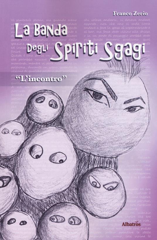 L' incontro. La banda degli spiriti sgagi - Franco Zerio - copertina