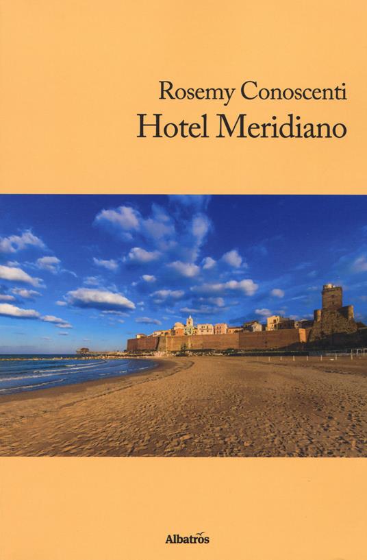 Hotel Meridiano - Rosemy Conoscenti - copertina
