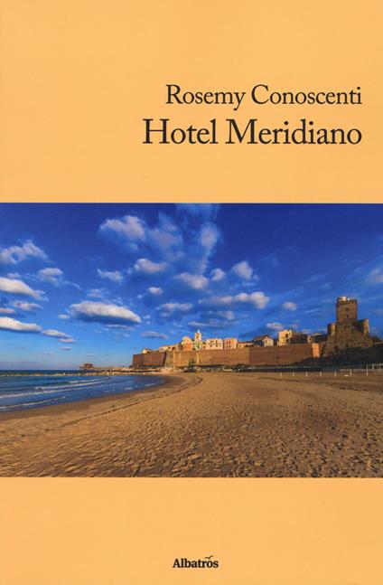 Hotel Meridiano - Rosemy Conoscenti - copertina