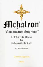 Mehaleon. Comandante supremo dell'esercito divino dei cavalieri della luce. Vol. 2