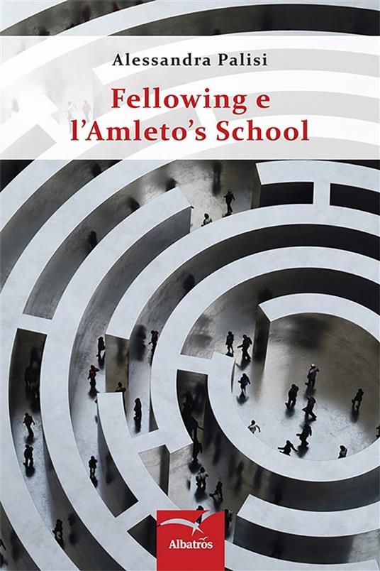 Fellowing e l'Amleto's School - Alessandra Palisi - ebook