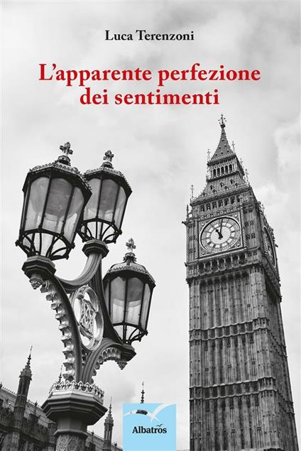 L' apparente perfezione dei sentimenti - Luca Terenzoni - ebook