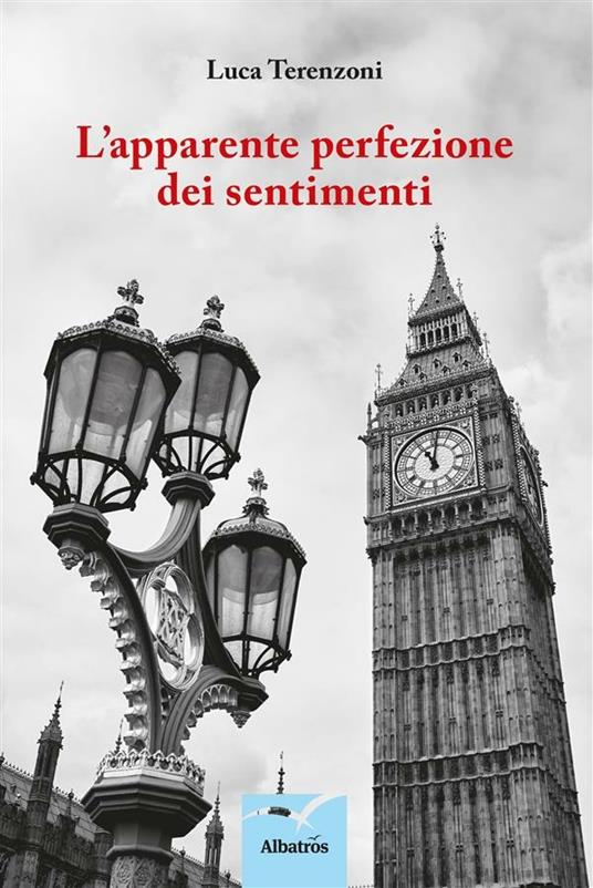 L' apparente perfezione dei sentimenti - Luca Terenzoni - ebook