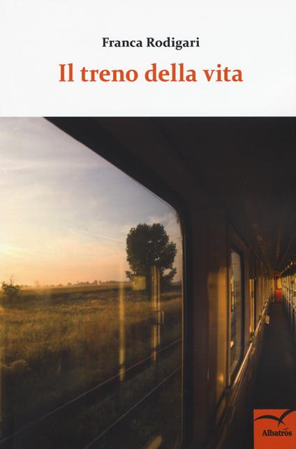 Il treno della vita - Franca Rodigari - copertina