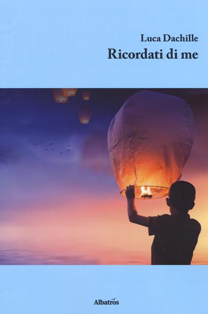 Ricordati di me - Luca Dachille - copertina