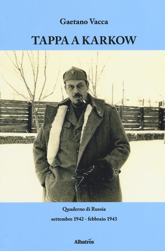 Tappa a Karkow. Quaderno di Russia (settembre 1942-febbraio 1943) - Gaetano Vacca - copertina