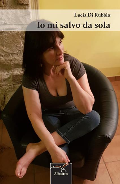 Io mi salvo da sola - Lucia Di Rubbio - copertina