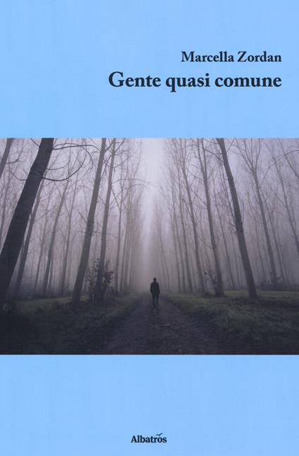 Gente quasi comune - Marcella Zordan - copertina