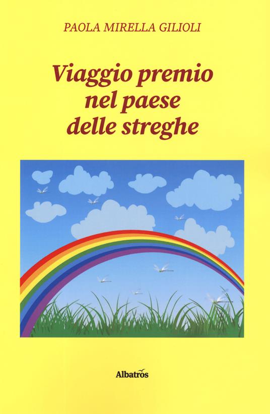 Viaggio premio nel paese delle streghe - Paola Mirella Gilioli - copertina