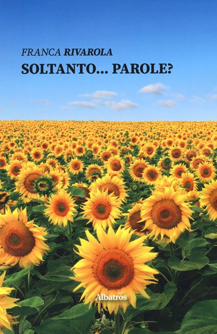 Soltanto... Parole? - Franca Rivarola - copertina