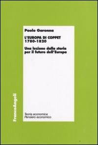 L' Europa di Coppet 1780-1820. Una lezione dalla storia per il futuro dell'Europa - Paolo Garonna - copertina