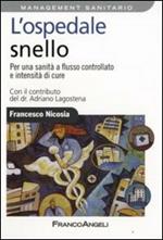 L' ospedale snello. Per una sanità a flusso controllato e intensità di cure