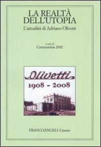La realtà dell'utopia. L'attualità di Adriano Olivetti - copertina