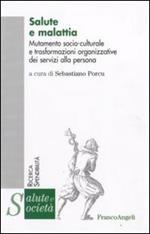 Salute e malattia. Mutamento socio-culturale e trasformazioni organizzative dei servizi alla persona