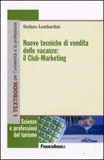 Nuove tecniche di vendita delle vacanze: il club-marketing