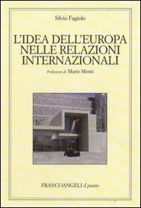L' idea dell'Europa nelle relazioni internazionali - Silvio Fagiolo - copertina