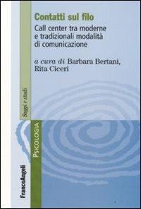 Contatti sul filo. Call center tra moderne e tradizionali modalità di comunicazione - copertina