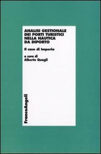 Analisi gestionale dei porti turistici nella nautica da diporto. Il caso di Imperia - copertina