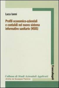 Profili economico-aziendali e contabili nel nuovo sistema informativo sanitario (NSIS) - Luca Ianni - copertina