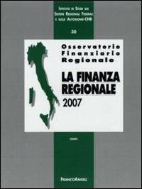 Osservatorio finanziario regionale. Vol. 30: La finanza regionale 2007. - copertina