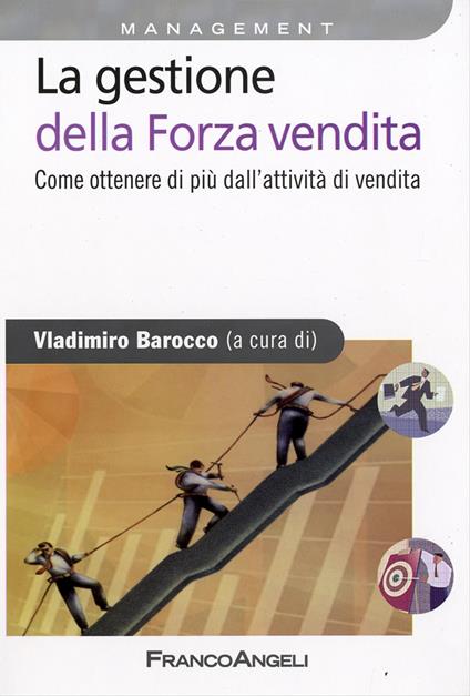 La gestione della forza vendita. Come ottenere di più dall'attività di vendita - copertina