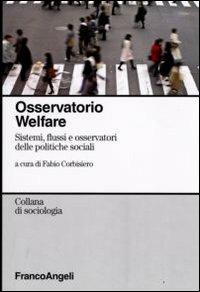 Osservatorio welfare. Sistemi, flussi e osservatori delle politiche sociali - copertina