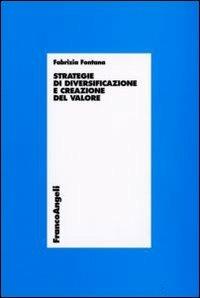 Strategie di diversificazione e creazione del valore - Fabrizia Fontana - copertina