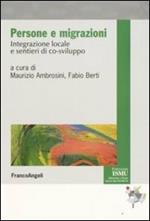 Persone e migrazioni. Integrazione locale e sentieri di co-sviluppo