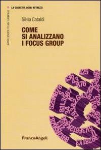 Come si analizzano i focus group - Silvia Cataldi - copertina