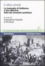 L' altro crinale. La battaglia di Solferino e San Martino letta dal versante austriaco