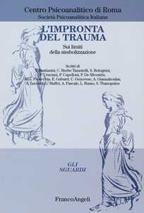 L' impronta del trauma. Sui limiti della simbolizzazione