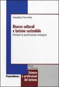 Risorse culturali e turismo sostenibile. Elementi di pianificazione strategica