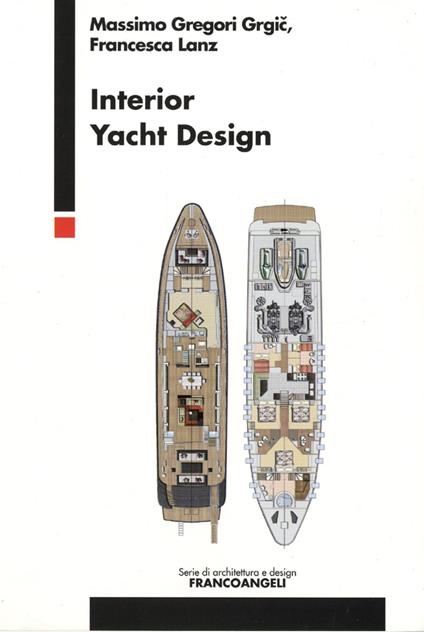 Interior yacht design - Massimo Gregori Grgic,Francesca Lanz - copertina