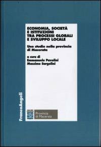 Economia, società e istituzioni fra processi globali e sviluppo locale. Uno studio nella provincia di Macerata - copertina