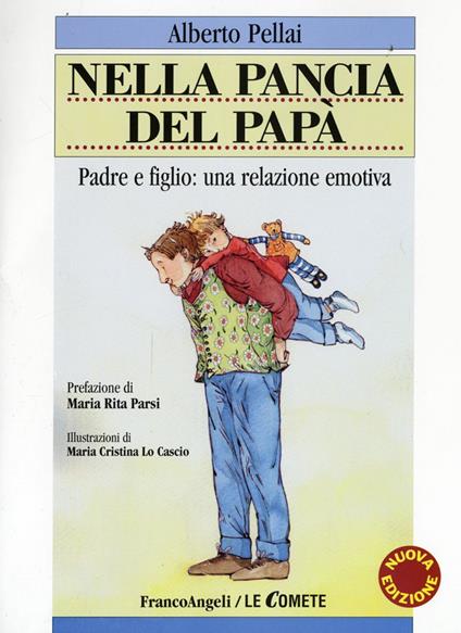 Nella pancia del papà. Padre e figlio: una relazione emotiva - Alberto Pellai - copertina