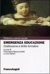 Emergenza educazione. Costituzione e diritto formativo - copertina