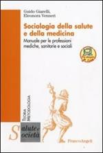 Sociologia della salute e della medicina. Manuale per le professioni mediche, sanitarie e sociali