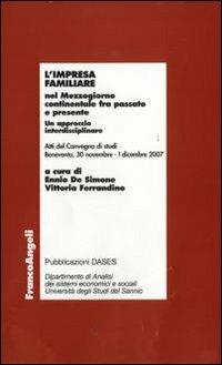 L'impresa familiare nel Mezzogiorno continentale fra passato e presente. Un approccio interdisciplinare. Atti del Convegno di studi (Benevento, 2007) - copertina