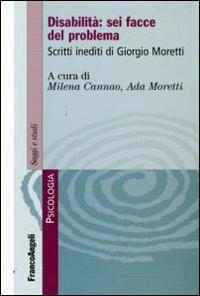 Disabilità: sei facce del problema. Scritti inediti di Giorgio Moretti - copertina