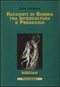 Racconti di Boemia tra intercultura e pedagogia - Dario Costantino - copertina