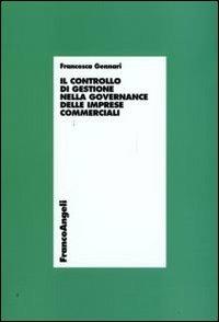 Il controllo di gestione nella governance delle imprese commerciali - Francesca Gennari - copertina