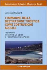 L' immagine della destinazione turistica come costruzione sociale